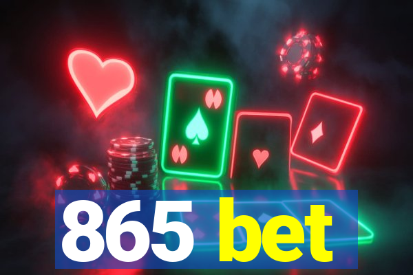 865 bet